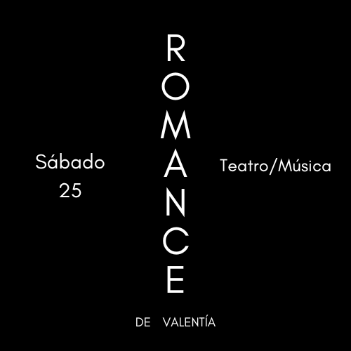 Romance de Valentía 25 febrero
